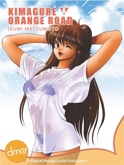 Title details for Kimagure Orange Road, Volume 6 by Izumi Matsumoto - Available